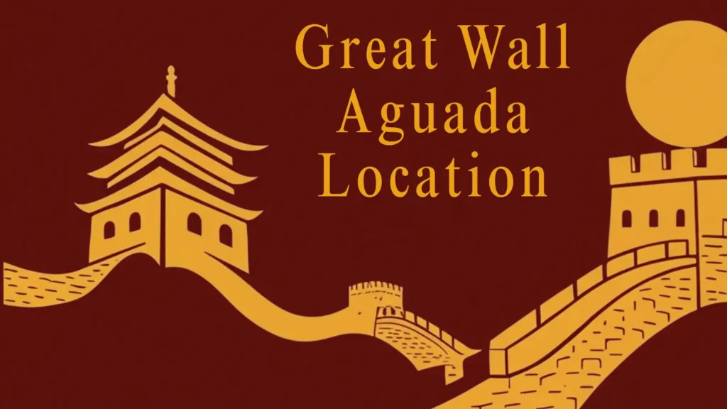 Great-Wall-Aguada-Location